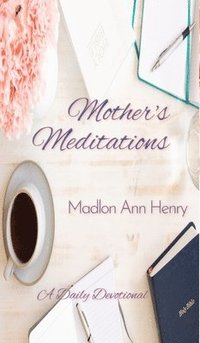 bokomslag Mother's Meditations