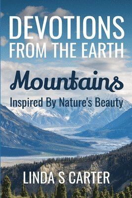 bokomslag Devotions From The Earth - Mountains