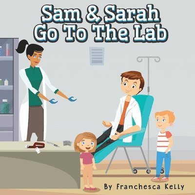 Sam and Sarah Go To the Lab 1