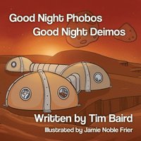 bokomslag Good Night Phobos, Good Night Deimos