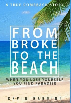 From Broke to The Beach