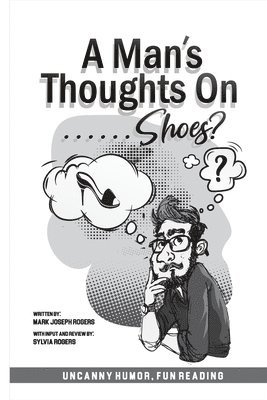 Man's Thoughts On Shoes?