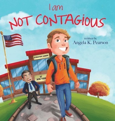 Angela K Pearson, Angela K. Pearson, K. Pearson, Angela - I am NOT Contagious, Inbunden