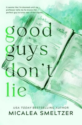 Micalea Smeltzer - Good Guys Don't Lie - Special Edition, Häftad