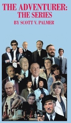 Scott V Palmer, Scott V. Palmer, V. Palmer, Scott - Adventurer, Inbunden