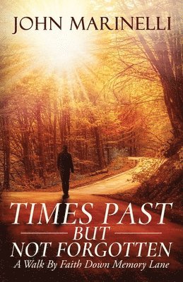 John Marinelli - Times Past But Not Forgotten, Häftad