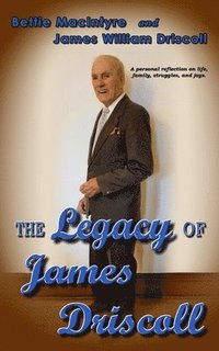 bokomslag The Legacy of James Driscoll