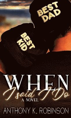 Anthony Robinson - When I Said I Do, Inbunden