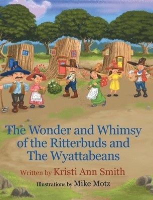 bokomslag Wonder and Whimsy of the Ritterbuds and The Wyattabeans