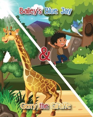 Mike Gauss - Bailey's Blue Jay and Gerry the Giraffe, Häftad