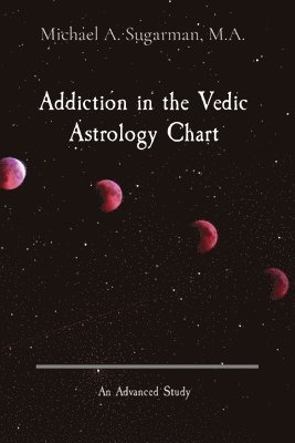 bokomslag Addiction in the Vedic Astrology Chart