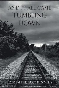 bokomslag And It All Came Tumbling Down