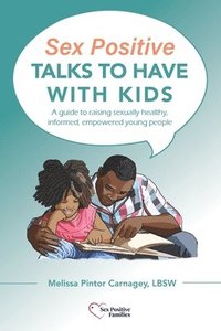 bokomslag Sex Positive Talks to Have With Kids