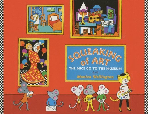 Monica Wellington - Squeaking of Art, Häftad