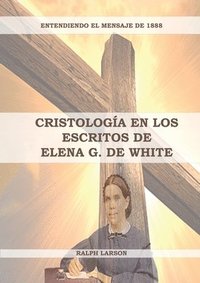 bokomslag Cristologa en los Escritos de Elena G. de White