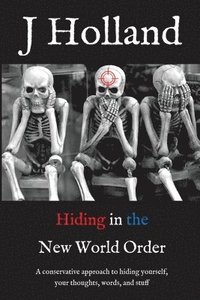 bokomslag Hiding in the New World Order