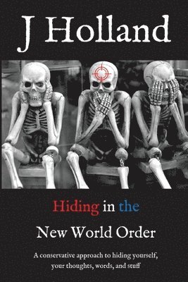 Hiding in the New World Order 1