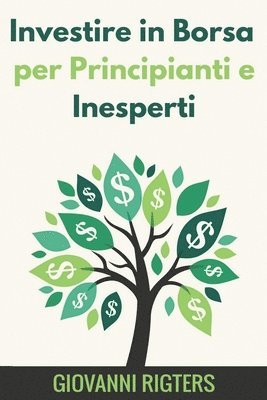 Investire in Borsa per Principianti e Inesperti 1