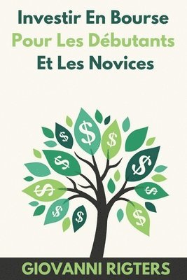 Giovanni Rigters - Investir En Bourse Pour Les Débutants Et Les Novices, Häftad