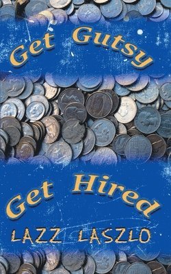 Get Gutsy Get Hired 1