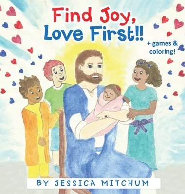 bokomslag Find Joy, Love First!!