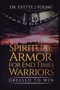 bokomslag Spiritual Armor for End Times Warriors