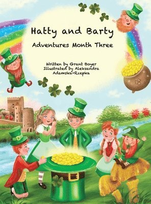 Grant Boyer, Elizabeth Boyer - Hatty and Barty Adventures Month Three, Inbunden
