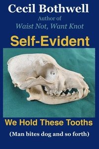 bokomslag Self Evident: We hold these tooths