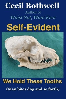 Self Evident: We hold these tooths 1