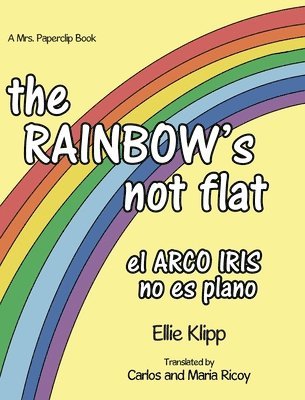 bokomslag The Rainbow's not flat