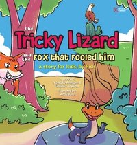 bokomslag The Tricky Lizard and the Fox that Fooled Him