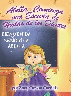 bokomslag Abella Comienza una Escuela de Hadas de los Dientes