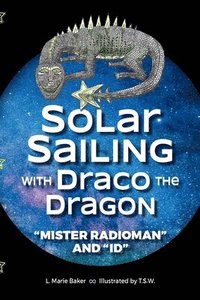 bokomslag Solar Sailing with Draco the Dragon