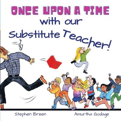 Once upon a time with our Substitute Teacher! 1