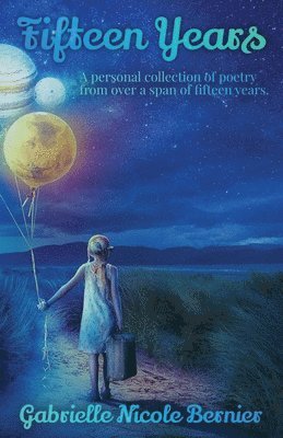 Gabrielle N Bernier, Gabrielle N. Bernier, N Bernier, Gabrielle - Fifteen Years, Häftad