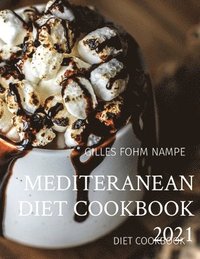 bokomslag Mediteranean Diet Cookbook 2021