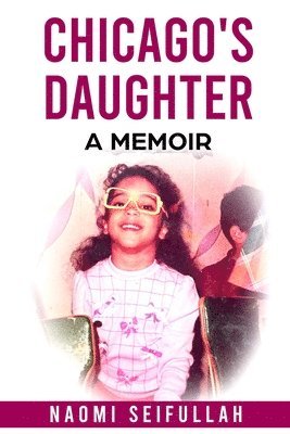 bokomslag Chicago's Daughter A Memoir