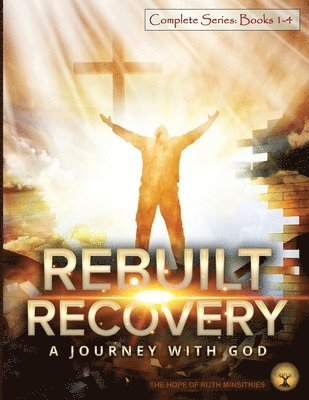 Rebuilt Recovery Complete Series - Books 1-4 (Premium Edition) 1