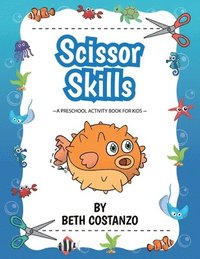 bokomslag Scissors Skills Preschool Workbook For Kids ages 2-6