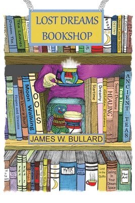 James W Bullard, James W. Bullard, W. Bullard, James - Lost Dreams Bookstore, Häftad