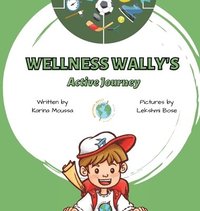 bokomslag Wellness Wally's Active Journey