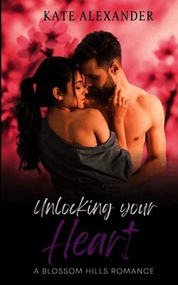 Kate Alexander - Unlocking Your Heart, Häftad
