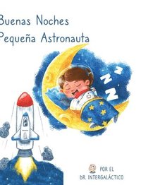 bokomslag Buenas Noches Pequeña Astronauta