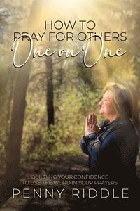 bokomslag How to Pray for Others One on One