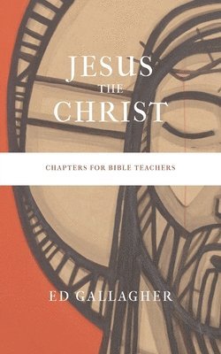 Ed Gallagher - Jesus the Christ, Häftad