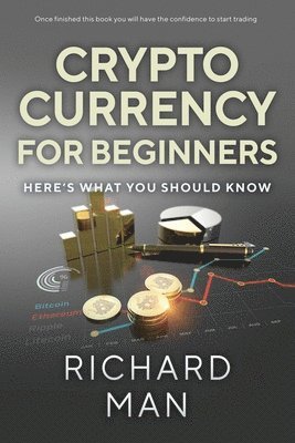 Richard Man - Cryptocurrency for Beginners, Häftad