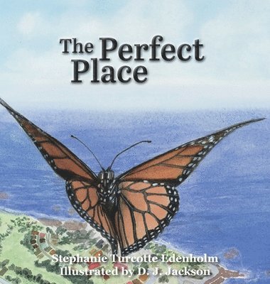 Stephanie Turcotte Edenholm, Valerie Haff - The Perfect Place, Inbunden