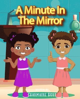 Charmaine Holt - A Minute in the Mirror, Häftad