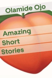 bokomslag Amazing Short Stories