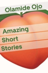 bokomslag Amazing Short Stories